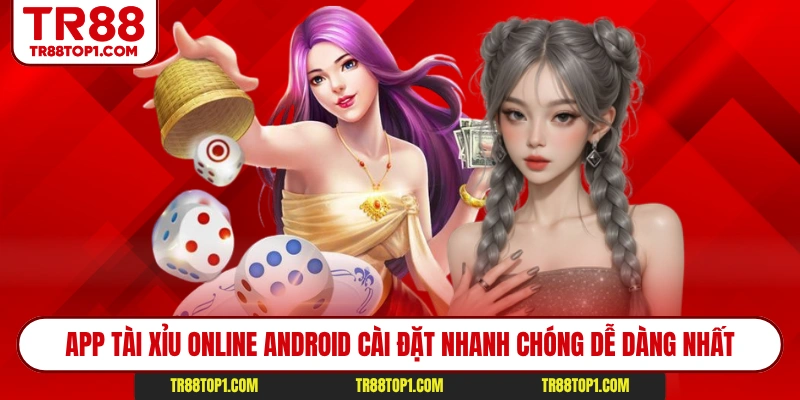 App tài xỉu online Android cài đặt nhanh chóng dễ dàng nhất App tài xỉu online Android cài đặt nhanh chóng dễ dàng nhất