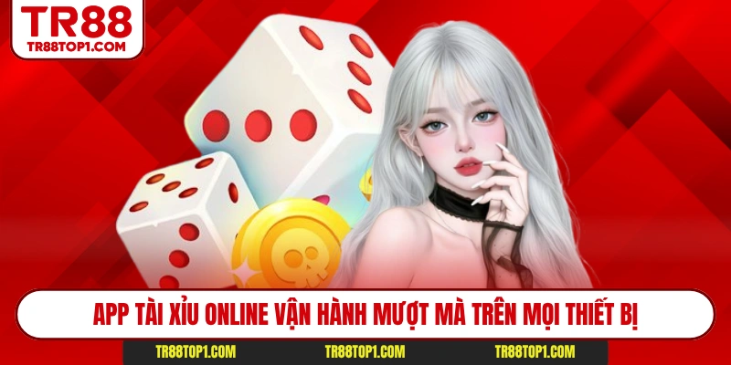 App tài xỉu online vận hành mượt mà trên mọi thiết bị App tài xỉu online vận hành mượt mà trên mọi thiết bị
